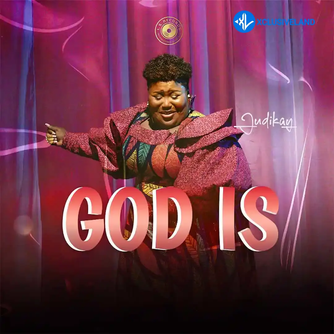 God Is by Judikay