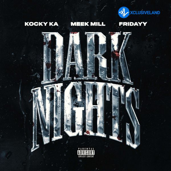 Dark Nights (Remix) by Kocky Ka, Meek Mill, Fridayy