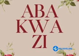 Abakwazi by Mashudu, Yumbs, Makhanj, Nia Pearl