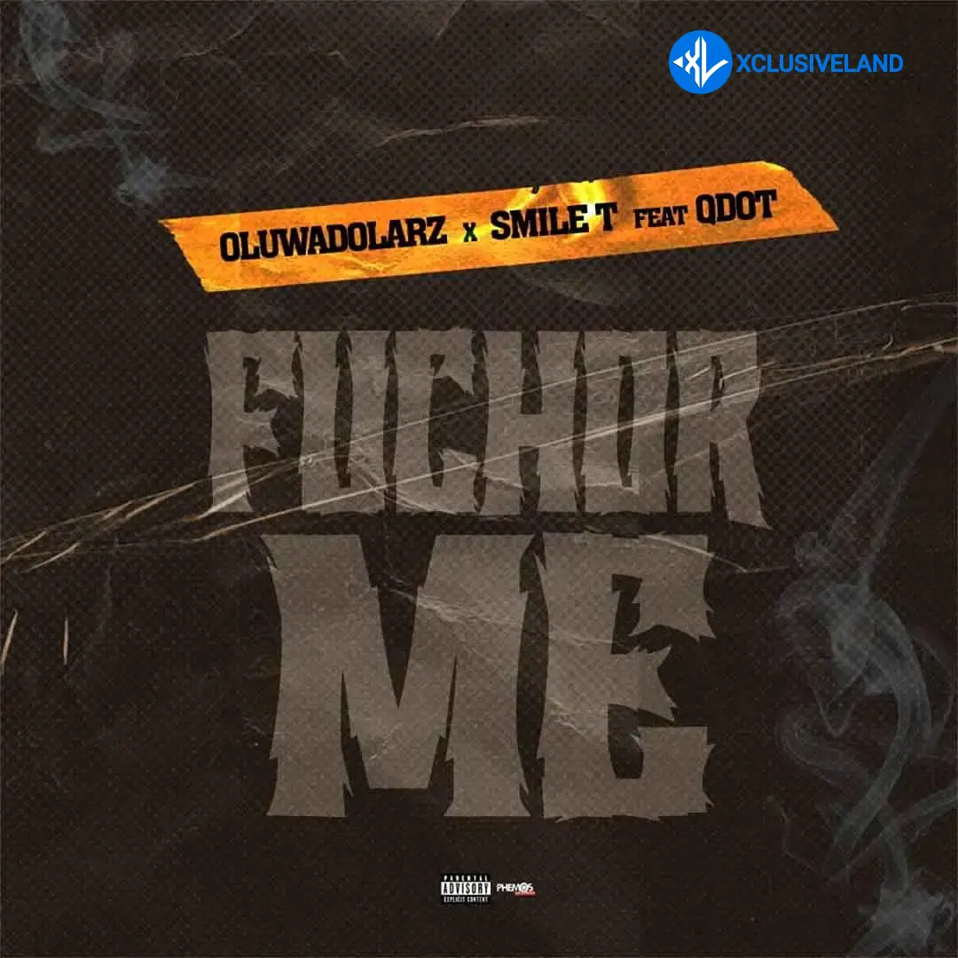 Fuchor Me (Remix) by Oluwadolarz, Qdot, Smile T
