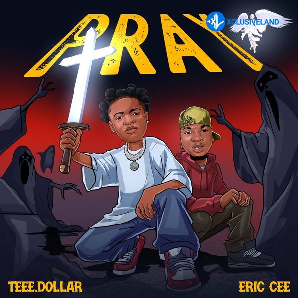Pray by Teee Dollar, Eric Cee