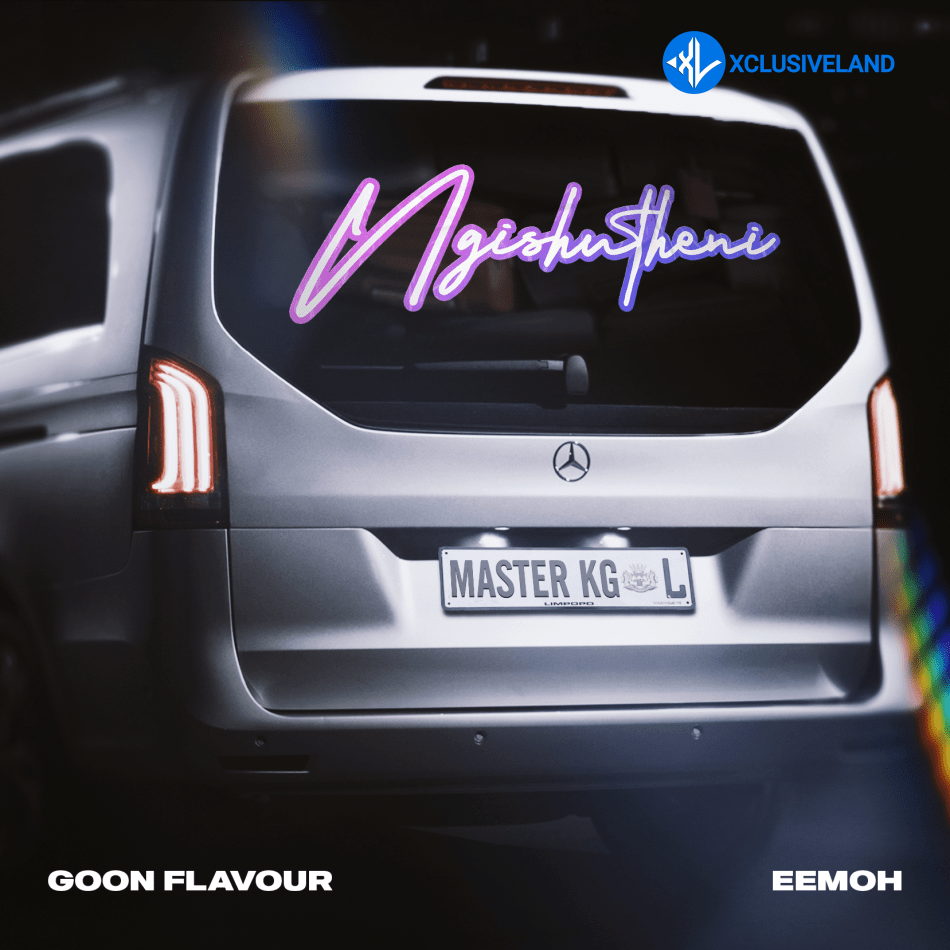 Ngishutheni by Eemoh, Goon Flavour, Master KG
