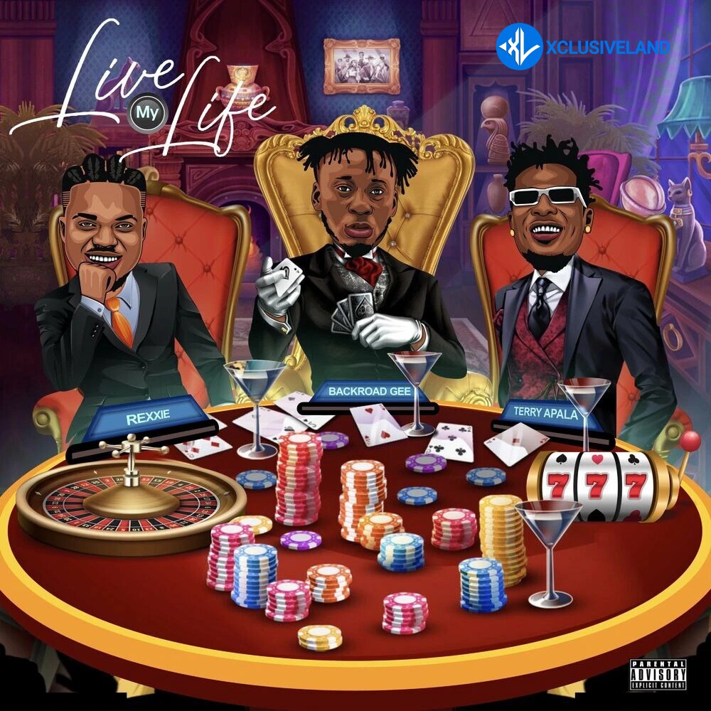 Live My Life by Terry Apala, Rexxie, BackRoad Gee