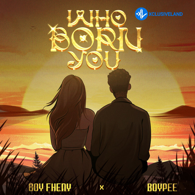 Who Born You