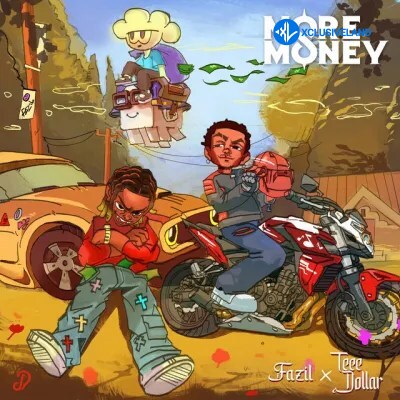 More Money by Teee Dollar, Fazil