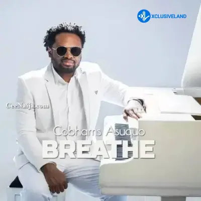Breathe by Cobhams Asuquo