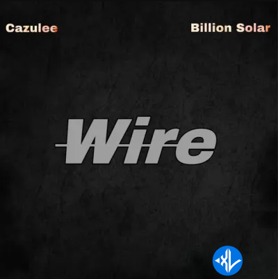 Wire by Billion Solar, Cazulee