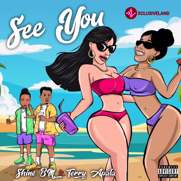See You by Terry Apala, Shine Bm