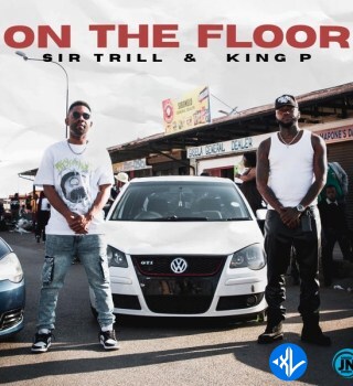 On The Floor by Sir Trill, King P