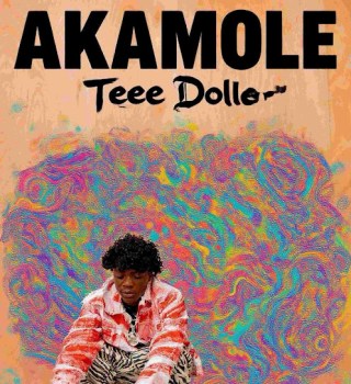AKAMOLE by Teee Dollar