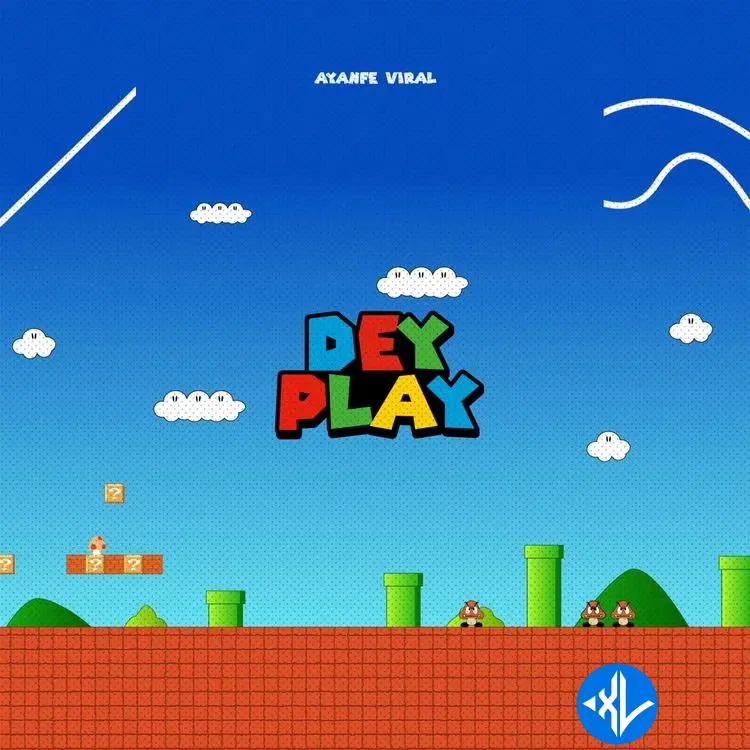 Dey Play by Ayanfe Viral
