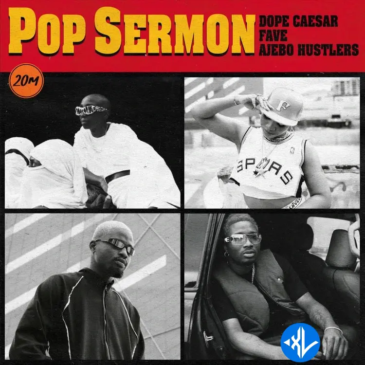Pop Sermon by Ajebo Hustlers, FAVE, Dope Caesar