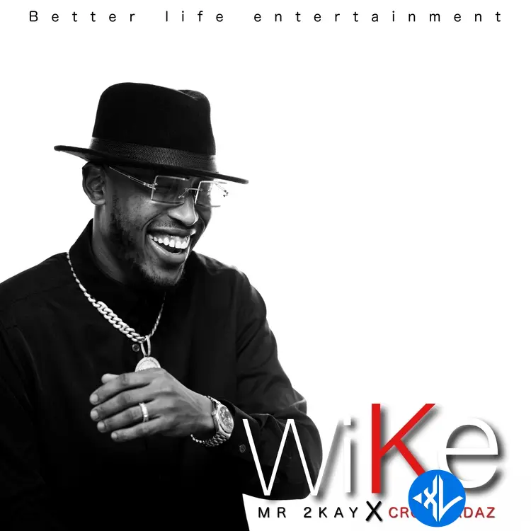 Wike by Mr. 2Kay, Crown Jadaz