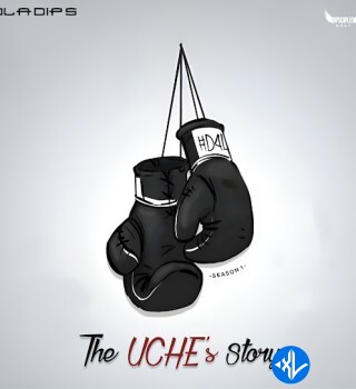 The UCHE’s Story (Ep6) by Oladips