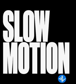 Slow Motion