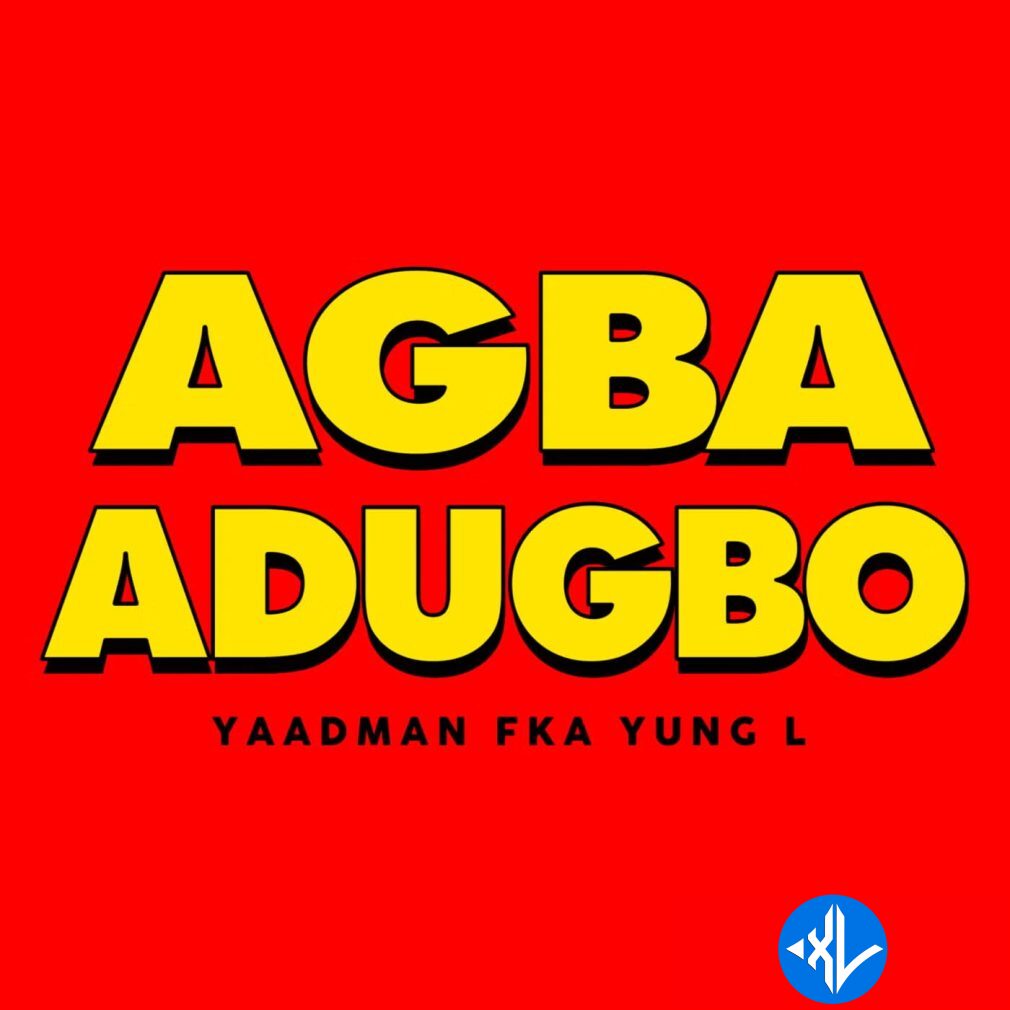 Agba Adugbo by Yaadman Fka Yung L