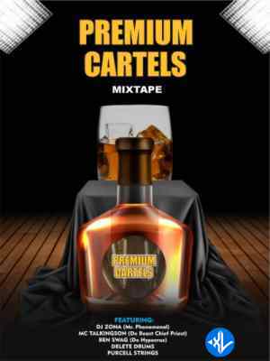 DJ Zona – Premium Cartels Mixtape ft. MC Talkingson, Ben Swag, Delete Drums, Parcell Strings - Playlist Cover