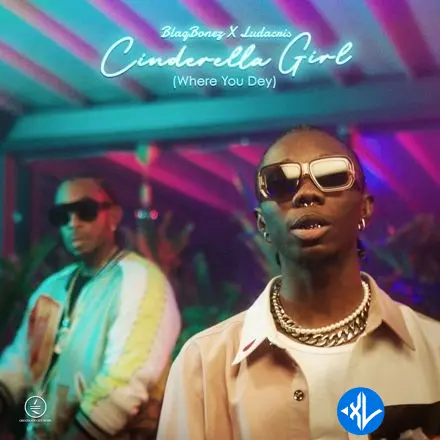 Cinderella Girl (Where You Dey) by Blaqbonez, Ludacris
