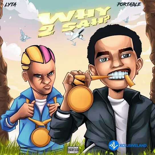 Why 2 Sah by Portable, Lyta