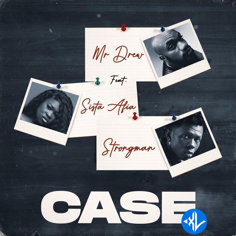 Case by Sista Afia, Strongman, Mr Drew