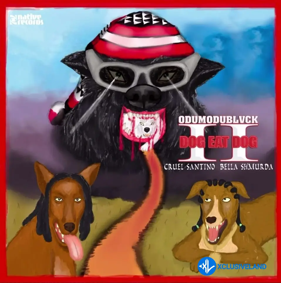 Dog Eat Dog II by ODUMODUBLVCK, Bella Shmurda, Cruel Santino