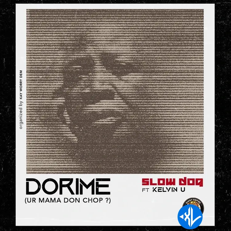 Dorime (Ur Mama Don Chop?) by Slowdog, Kelvin U