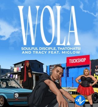 Wola by Thatohatsi, Tracy, Soulful Disciple, Miglow
