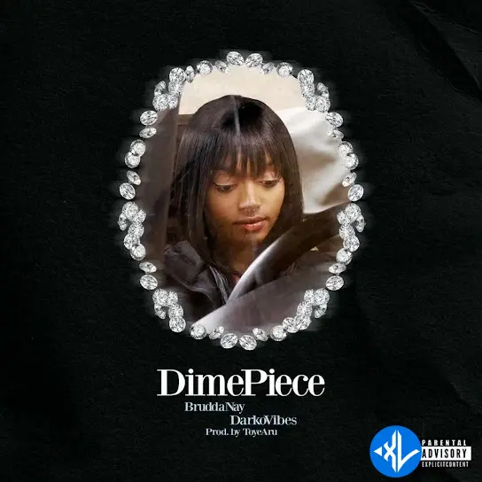 Dime Piece by DarkoVibes, Brudda Nay