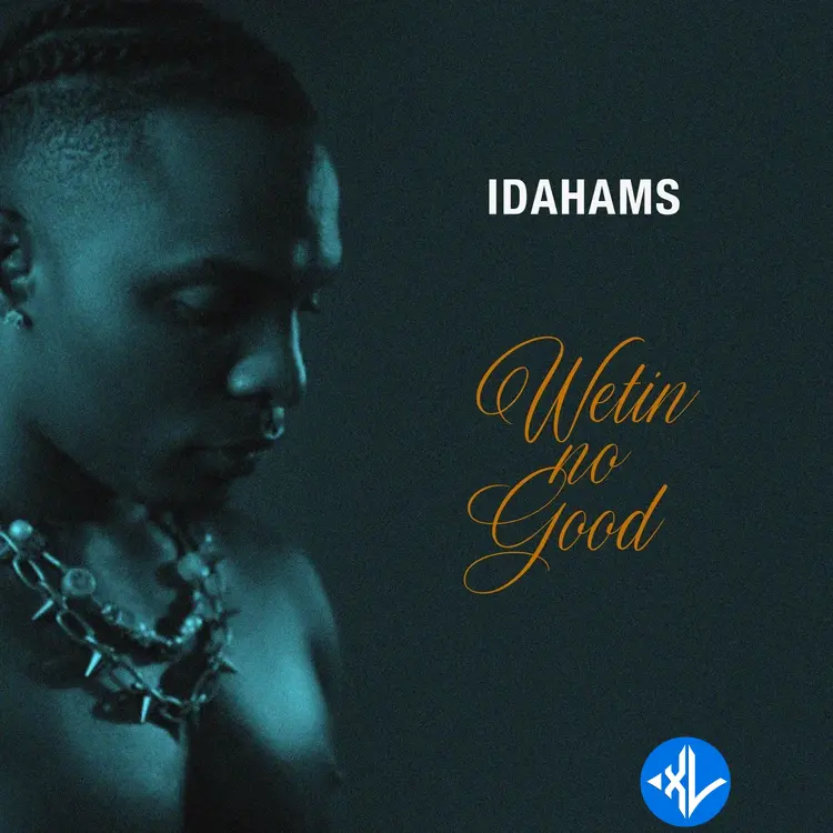 Wetin No Good by Idahams