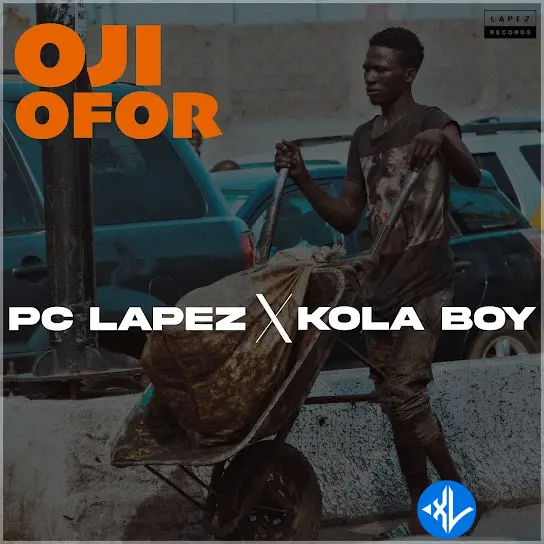 Oji Ofor by PC Lapez, Kolaboy