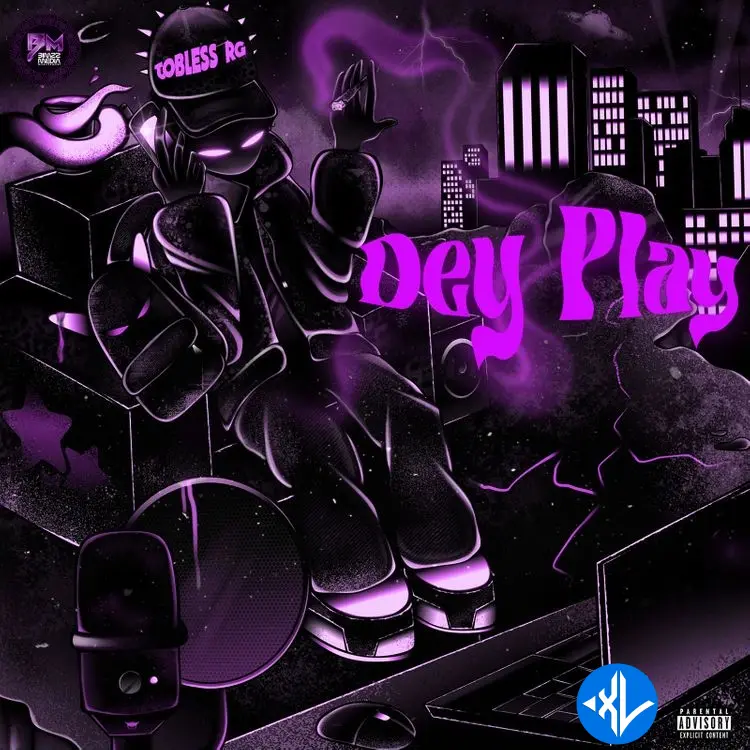 Dey play by Tobless