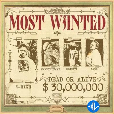 Most Wanted by Candy Bleakz, Ladé, S-High, Bagetti