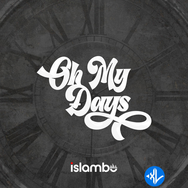 Oh My Days by Islambo