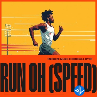 RUN OH (SPEED) by Godswill Oyor, Energize Music