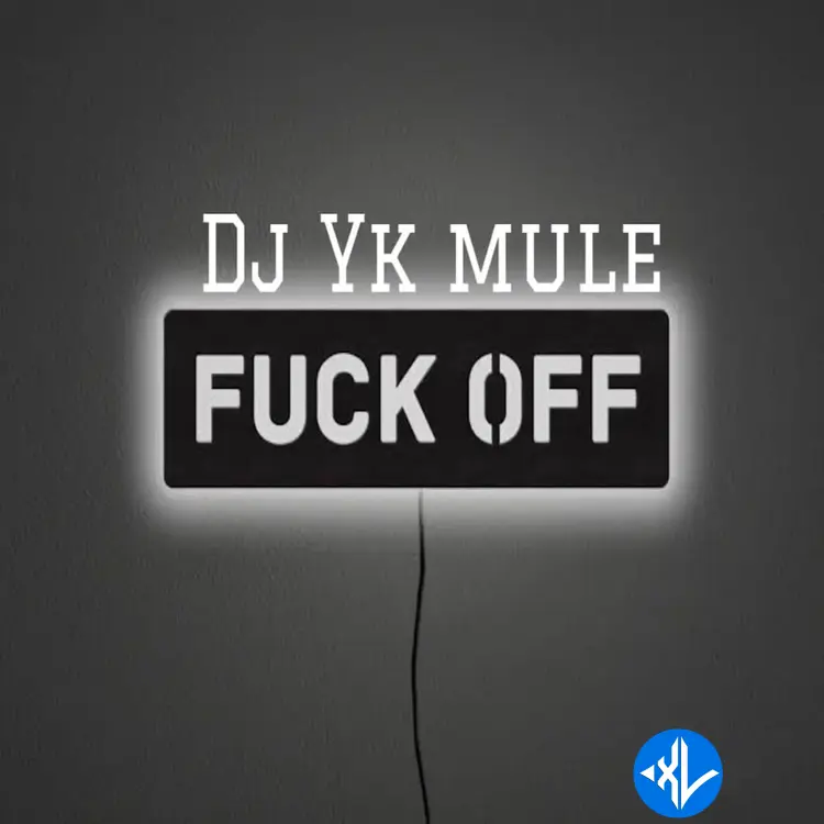 Fuck Off by Dj Yk Mule
