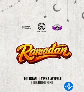 Ramadan by Tolibian, BhadBoi OML, Yinka Ayefele