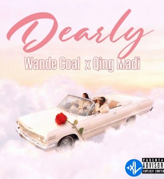 DEARLY by Qing Madi, Wande Coal