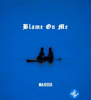 Blame On Me by Majeeed