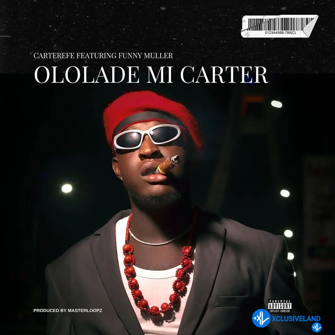 Ololade Mi Carter by Carter Efe, Funny Muller