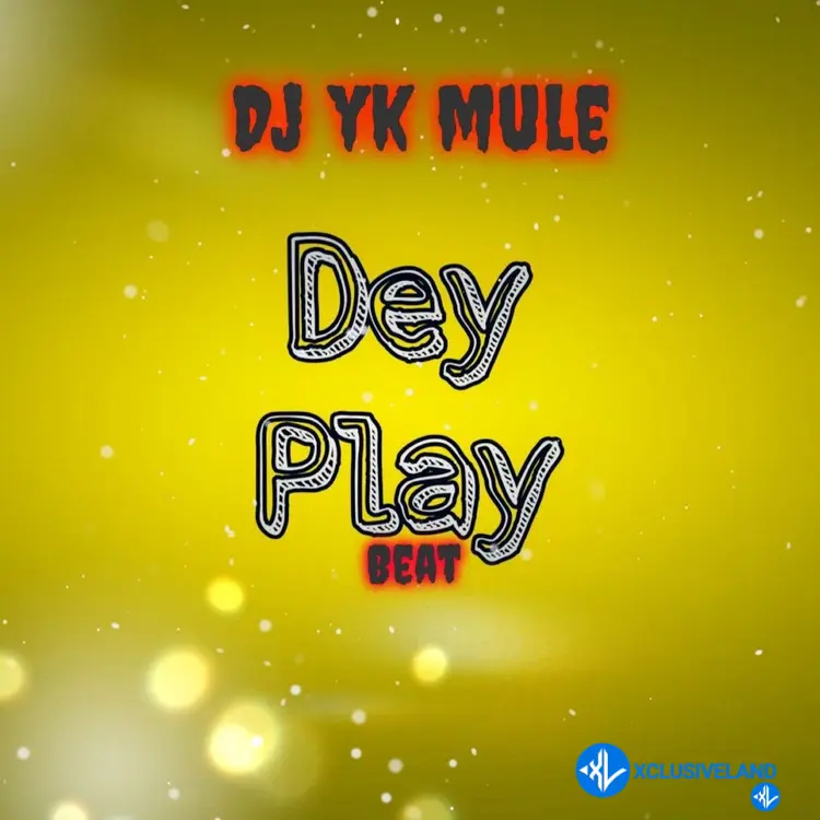 Dey Play Beat by Dj Yk Mule