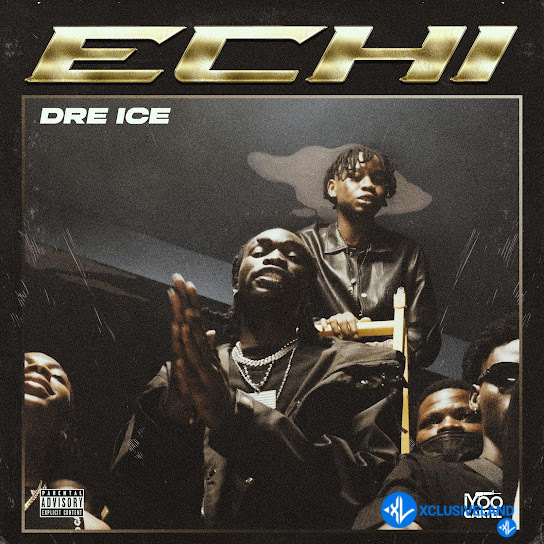 Echi by Dre Ice