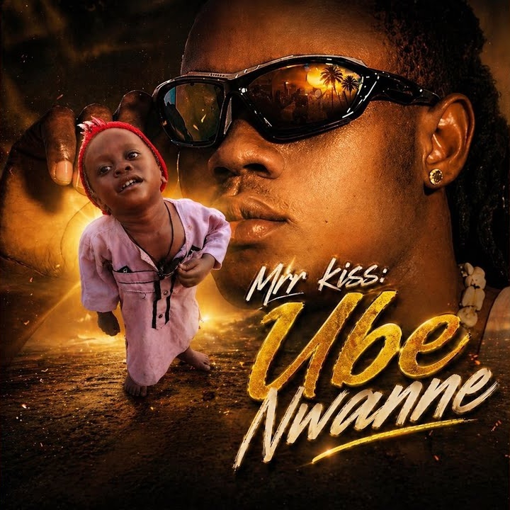 UBE NWANNE by MR KISS