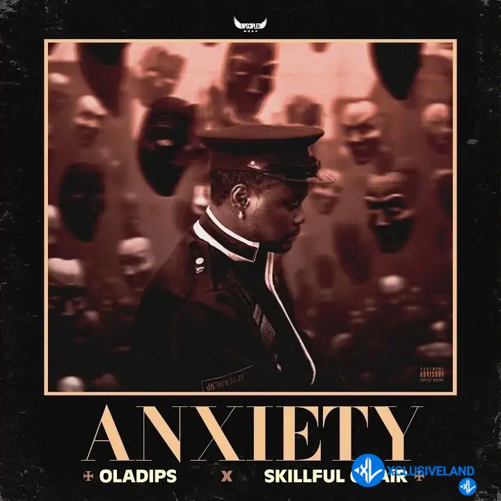 Anxiety by Oladips, Skillful Onair