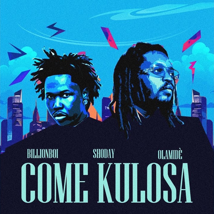 Come Kulosa by Olamide, Shoday