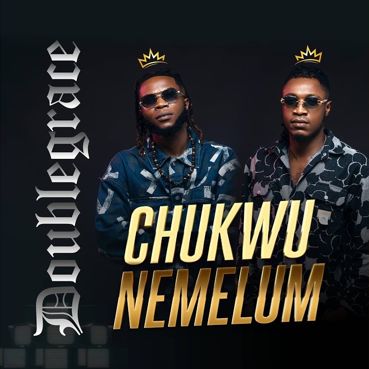 Chukwu Na Emelum by DoubleGrace, Naijasure