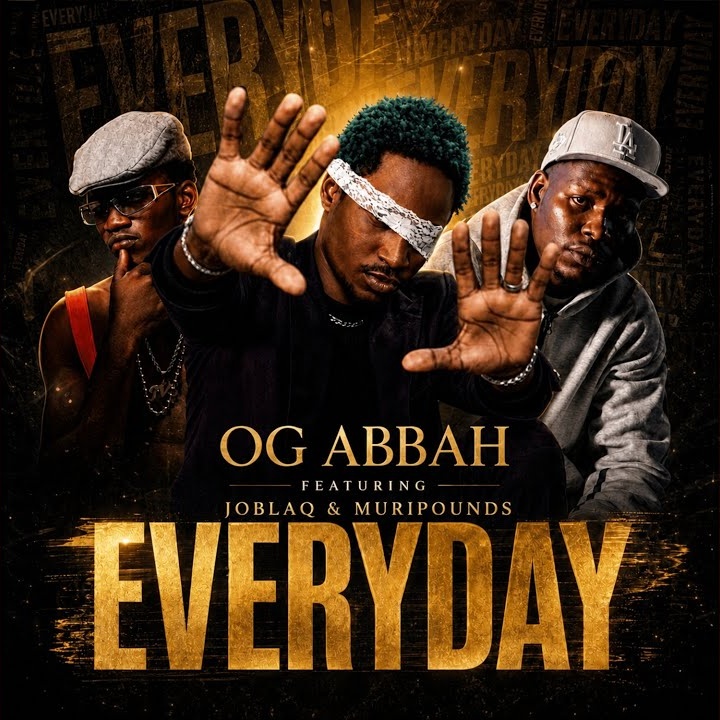 Everyday by JoBlaq, Muripounds, OG Abbah