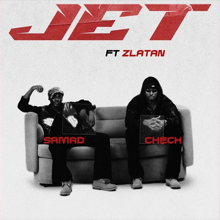 JET by Zlatan, Samad, Chech