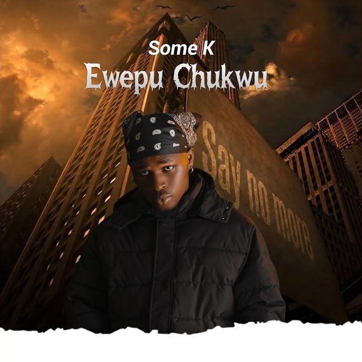 Ewepu Chukwu by Some K