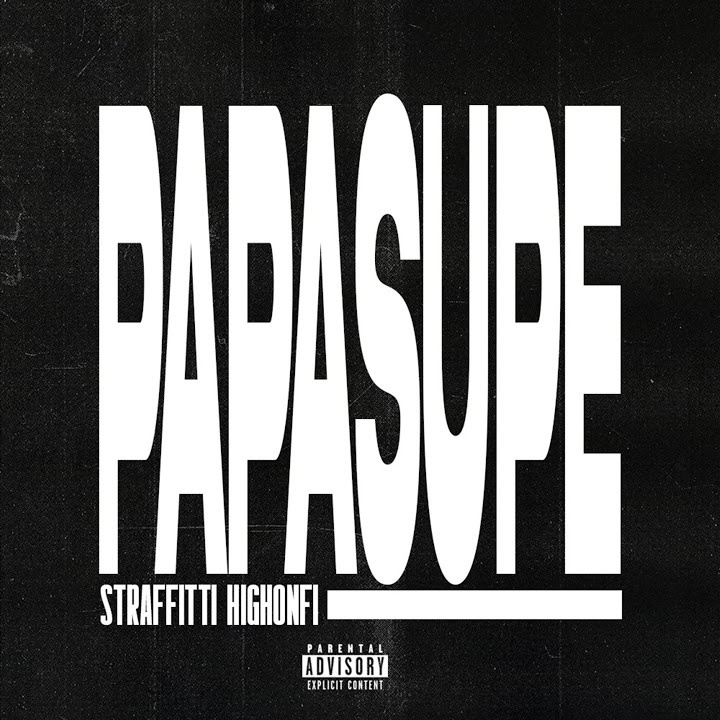 PAPASUPE by Straffitti, HIGHONFI