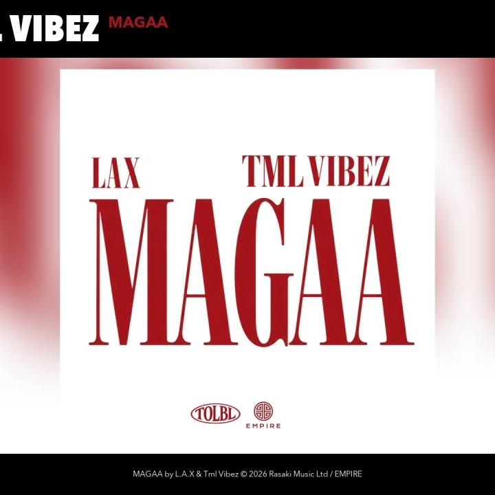 MAGAA by L.A.X, Tml Vibez